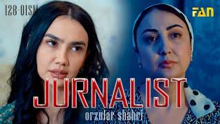 Jurnalist "Orzular shahri" (128-qism) | Журналист "Орзулар шаҳри" (128-қисм)