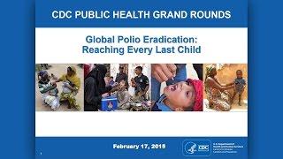 Global Polio Eradication: Reaching Every Last Child