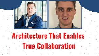 Architectures that enable shared code ownership and collaboration across many teams.