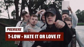 T-LOW - HATE IT OR LOVE IT (prod. Yang Hypno x Mako) | 16BARS Videopremiere