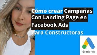 Cómo crear campañas con Landing Page en Facebook Ads para Constructoras