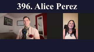 396. Author Alice Perez on Writing Journey, Process, Influences and Current Focus in Life