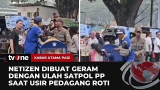 Video Amatir Satpol PP Usir Pedagang Roti di Acara CFD Viral di Medsos | Kabar Utama Pagi tvOne