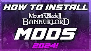 How to Install Bannerlord Mods (2024) - Mount and Blade 2 Mod Installation Guide
