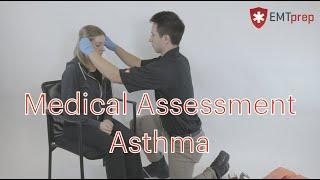 EMT Skills: Asthma Medical Patient Assessment/Management - EMTprep.com
