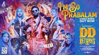 I'm So Prabalam Video Song | DD Returns | Santhanam | Surbhi | S.Prem Anand | ofRo
