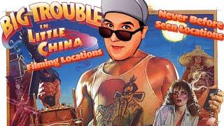 Big Trouble In Little China - Ultimate Filming Locations - Never Before Seen Locations