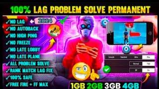 FREE FIRE LAG FIX 2024 LAG PROBLEM SOLVED | FREE FIRE | HOW TO FIX LAG 2GB 3GB 4GB MOBILE FF