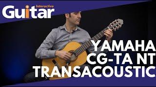 Yamaha CG-TA NT Transacoustic Guitar | Review