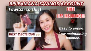 WHY I SWITCH TO BPI PAMANA SAVINGS ACCOUNT? Best Decision! 