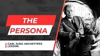 Understanding The Persona: A Brief Lesson from Carl Jung