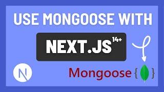 How to use Mongoose with Next js 14 +?