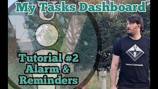 My Tasks Dashboard - Tutorial #2 - Alarms & Reminders