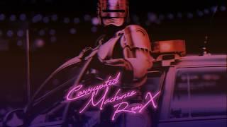 Corrupted Machines - Dead or alive, you're coming with me! (RoboCop OST Remix) | Synthwave 80s