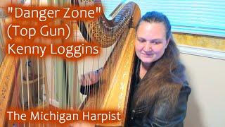 Danger Zone (Kenny Loggins from Top Gun) Harp Cover - The Michigan Harpist