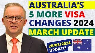 5 More Australia Visa Changes in March 2024 | Australia Visa Updates 2024