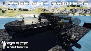 Space Engineers - Large Ship Printers Tutorial