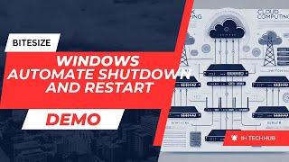 Windows - Automate Shutdown and Restart