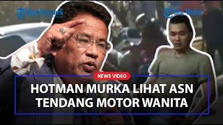 Hotman Paris Murka Lihat ASN Tendang Sepeda Motor Wanita hingga Jatuh: Polisi Segera Bertindak!