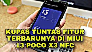 UPDATE MIUI 13 POCO X3 NFC - REVIEW |  MAKIN CANGGIH