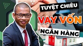 Tuyệt chiêu vay vốn Ngân Hàng Thành công | Phạm Thành Long