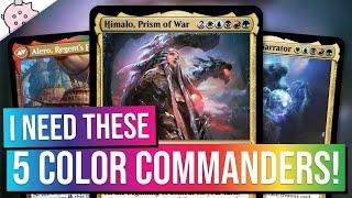 I Need These 5 Color Commanders in my Life! | Powerful New Custom Commanders | EDH | MTG