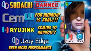 Emulation News - Cemu finally on Android, is Ryujinx next? Sudachi receives DMCA - Uzuy Even + perf