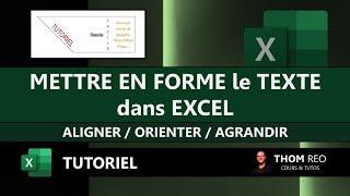 MISE EN FORME du TEXTE dans EXCEL : aligner, centrer, orienter, renvoyer à la ligne... (Formation)