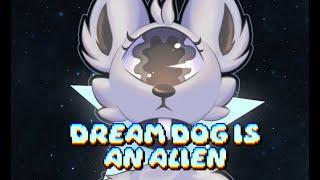 Dream Dog Is An Alien⭐️ // animation meme