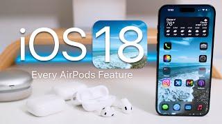 iOS 18 - Every New AirPods Feature