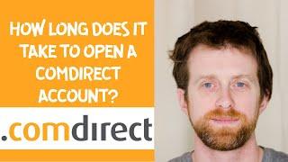 how long does it take to open a comdirect account?