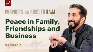 5 Hajj Lessons Revealed | Ep 7 | Prophet’s ﷺ Road to Hajj | Nouman Ali Khan