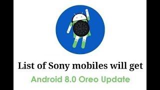 List of Sony mobiles will get android 8.0 Oreo update