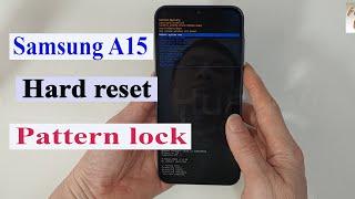 Samsung Galaxy A15 Hard reset when forgot pattern lock - Gsm Hung vu.