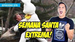 Semana Santa EXTREMA!