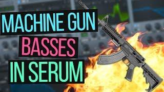 HOW TO MAKE MACHINE GUN BASSES IN SERUM TUTORIAL (Free Preset)