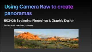 Merge Multiple Photos into a Panorama in Camera Raw