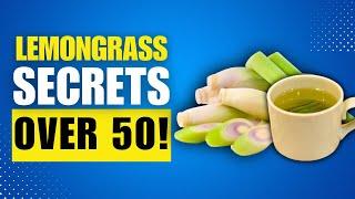 16 Benefits Of LEMONGRASS Over Age 50! (DOCTORS SHOCKED!)