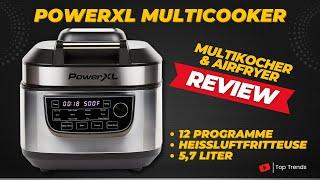 PowerXL MultiCooker - 12 in 1 Multikocher Review - Multikocher und Heissluftfritteuse