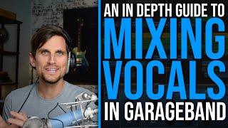 A Beginner's Guide To Mixing Vocals In GarageBand [GarageBand Tutorial]
