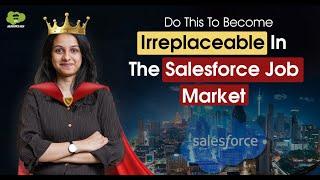 How To Stay Relevant In The Salesforce Ecosystem |  Essential Tips For Your Salesforce Career