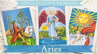 Aries Singles You're the only one for this person. You deserve the best.