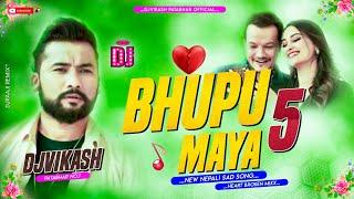  Nepali Dj || BHUPU Maya 5 || Pramod Kharel || New Nepali Dj song || DjVikash Patabhar