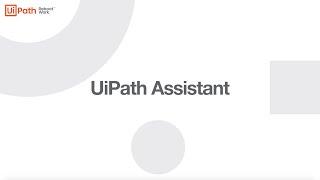 Meet UiPath Assistant - access, manage, and run automations from your desktop