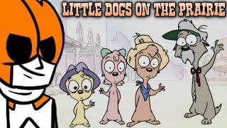 Little Dogs on the Prairie: The BEST Christian Cartoon You've NEVER Heard Of | GokaiOrange Reviews