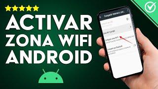 ¿Cómo Activar 'Zona WiFi' en Android para Compartir Internet a un iPhone?