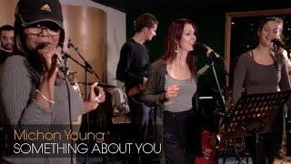 Michon Young: 'Something About You'