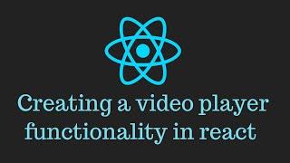 React JS crash course tutorial 11 - creating a video player functionality in react