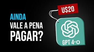 Ainda vale a pena pagar o ChatGPT PLUS agora que o GPT4-o está gratuito? Vantagens e Desvantagens