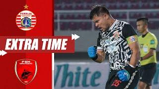 Persija Jakarta 4-3 PSM Makassar [Semifinal Leg 2 Piala Menpora 2021] | Extra Time